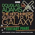 The Hitchhiker's Guide To The Galaxy: Tertiary Phase (BBC Audiobooks)
