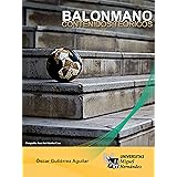 Balonmano Actual Analisis Del Juego E Indicadores De Rendimiento Ebook Gonzalez Garcia Ivan Amazon Es Tienda Kindle