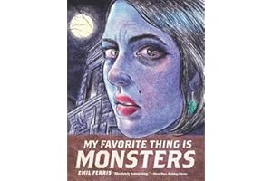 My Favorite Thing Is Monsters: Winner of the Eisner Award 2018 (MY FAVORITE THING IS MONSTERS GN)