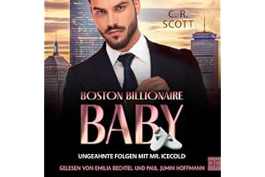 Ungeahnte Folgen mit Mr. Icecold: Boston Billionaire Baby 5