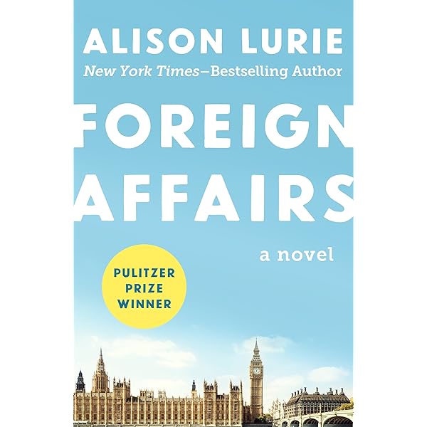 Foreign Affairs A Novel English Edition Ebook Lurie Alison Amazon Fr Boutique Kindle