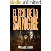 El eco de la sangre: (Saga policial Bermejo y Roncero, Libro 5)