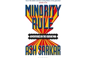 Minority Rule: Adventures in the Culture War – the instant Sunday Times bestseller