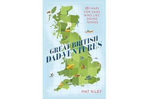 Great British Dad-ventures: 101 maps for dads who like doing things: The perfect Father's Day gift