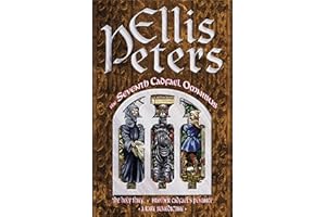 The Seventh Cadfael Omnibus: The Holy Thief, Brother Cadfael's Penance, A Rare Benedictine