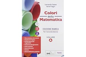 Colori della matematica. Con quaderno inclusione e recupero. Ediz. bianca. Per il secondo biennio delle Scuole superiori. Con e-book. Con espansione online (Vol. A)