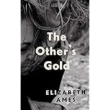 The Other's Gold: 'A sharply drawn portrait of a lifelong friendship' Celeste Ng