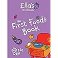 Ella's Kitchen: The First Foods Book: The Purple One: Amazon.co.uk ...