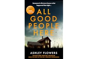 All Good People Here: the gripping debut crime thriller from the host of the hugely popular #1 podcast Crime Junkie, a No1 New York Times bestseller