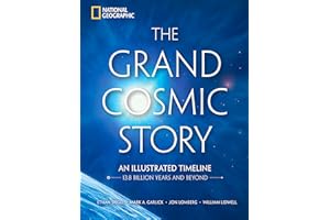 The Grand Cosmic Story: An Illustrated Timeline 13.8 Billion Years and Beyond