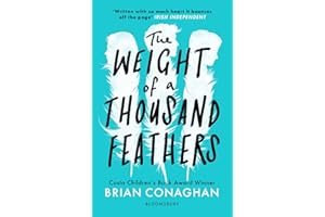 The Weight of a Thousand Feathers: Brian Conaghan