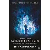 Annihilation: The thrilling book behind the most anticipated film of 2018 (The Southern Reach Trilogy 1)