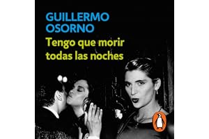Tengo que morir todas las noches [I Have to Die Every Night]: Una crónica de los ochenta, el underground y la cultura gay [A