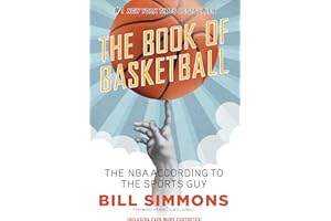 The Book of Basketball: The NBA According to The Sports Guy