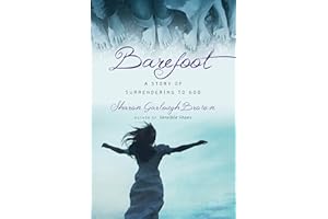 Barefoot – A Story of Surrendering to God (Sensible Shoes Series)