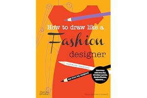 How to Draw Like a Fashion Designer /anglais: Inspirational Sketchbooks - Tips from Top Designers