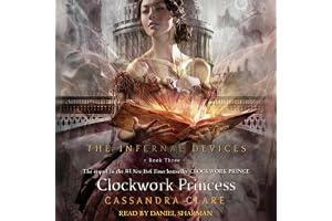 The Clockwork Princess: Infernal Devices, Book 3