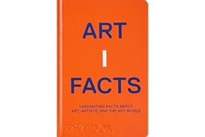 Artifacts: Fascinating Facts about Art, Artists, and the Art World (2022): Fascinating Facts about Art, Artists, and the Art World (Arte)