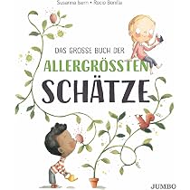 Das große Buch der allergrößten Schätze: Ein inspirierendes