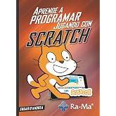 APRENDE A PROGRAMAR JUGANDO CON SCRATCH.