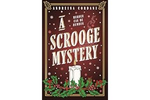 A Scrooge Mystery: The perfect festive whodunnit featuring Dickens' beloved miser, Ebenezer Scrooge (Scrooge Mysteries)