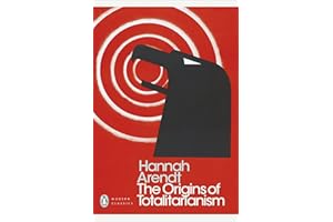 The Origins of Totalitarianism: Hannah Arendt (Penguin Modern Classics)