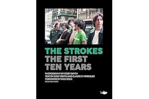 The Strokes: First Ten Years