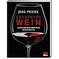 Grundkurs Wein: Alles, was man über Wein wissen sollte : Priewe, Jens ...