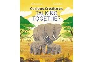 Curious Creatures Talking Together (Curious Creatures Book #3)