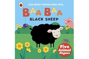 Baa, Baa, Black Sheep: Ladybird Touch and Feel Rhymes