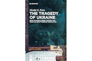 The Tragedy of Ukraine: What Classical Greek Tragedy Can Teach Us About Conflict Resolution: 9
