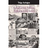 Sabahattin Ali&rsquo;nin Ankara&rsquo;daki İzleri