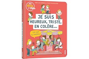 Mes docs et moi - je suis heureux, triste, en colère... c'est quoi les émotions ?