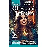 Oltre noi l'infinito (The Tattoo Series Vol. 2)