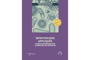Manuel d'infectiologie appliquée en anesthésie réanimation et médecine péri-opératoire