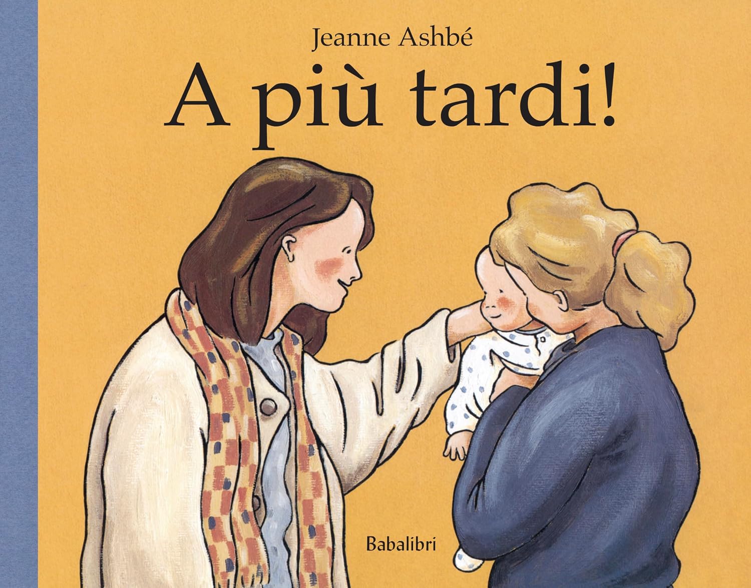 A PIU TARDI! CARTONATO