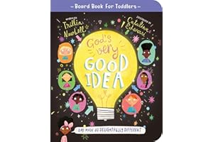 God's Very Good Idea Board Book: God Made Us Delightfully Different (Illustrated Bible book to gift kids ages 2-4/ toddlers on diversity-God made ... (Tales that Tell the Truth for Toddlers)