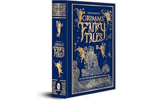 The Complete Grimms' Fairy Tales: Deluxe Hardbound Edition (Complete Grimms' Fairy Tales; Fingerprint! Classics)