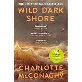Wild Dark Shore: Longlisted for the Women's Prize for Fiction 2026