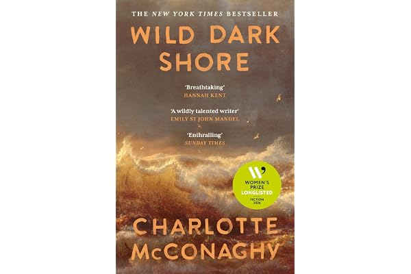 #62 — Wild Dark Shore: Longlisted for the Women's Prize for Fictio...