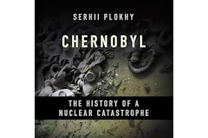 Chernobyl: The History of a Nuclear Catastrophe