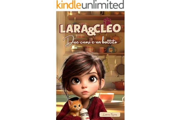 Lara e Cleo: due cuori e un battito: Una storia di amicizia e amore per gli animali
