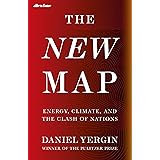 The New Map: Energy, Climate, and the Clash of Nations