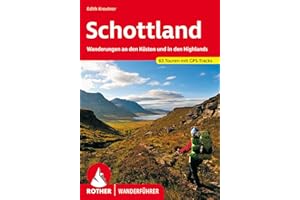 Schottland: Wanderungen an den Küsten und in den Highlands. 63 Touren mit GPS-Tracks (Rother Wanderführer)