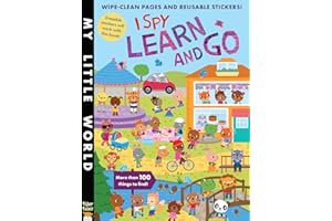 I Spy Learn and Go: Wipe-Clean Pages, Stickers and More Than 100 Things to Find! (My Little World)