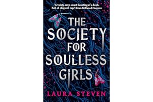 The Society for Soulless Girls: TikTok made me buy it! The best dark academia YA feminist romance for 2023