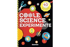 Coole Science-Experimente. Optische Illusionen, Geheimschriften, Codes, Riesenseifenblasen, Vulkane, leuchtende Gläser, Lautsprecher für Smartphones ... 40 Projekte für clevere Forscher ab 7 Jahren
