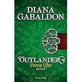 Outlander - Ferne Ufer: Roman (Die Outlander-Saga, Band 3)