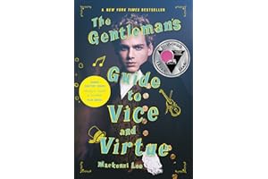 The Gentleman's Guide to Vice and Virtue: A Novel. Stonewall Honor Book (Montague Siblings, 1, Band 1)