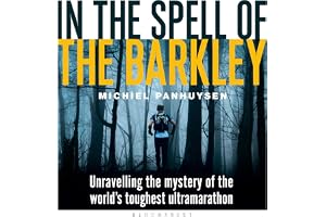 In the Spell of the Barkley: Unravelling the Mystery of the World's Toughest Ultramarathon